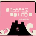 Stereolab  Sound-Dust