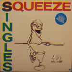 Squeeze Singles - 45's And Under