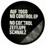 Auf Togo No Control EP