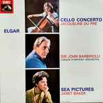 Sir Edward Elgar Cello Concerto / Sea Pictures