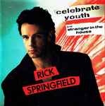 Rick Springfield Celebrate Youth b/w Stranger In The House