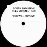 Bobbi & Steve present Johnnie Fiori You Will Survive