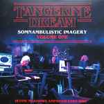 Tangerine Dream Somnambulistic Imagery Volume One