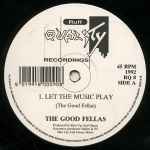 The Good Fellas Let The Music Play