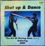 Shut Up & Dance feat. Erin  The Art Of Moving Butts (Remix)