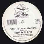 Rum & Black Fuck The Legal Stations / I'm Not In Love