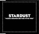 Stardust Music Sounds Better With You