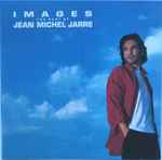 Jean-Michel Jarre Images: The Best Of Jean Michel Jarre