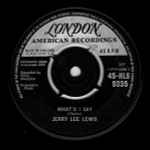 Jerry Lee Lewis What'd I Say / Livin' Lovin' Wreck