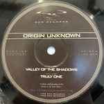 Origin Unknown Valley Of The Shadows / Truly One