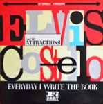Elvis Costello & The Attractions Everyday I Write The Book