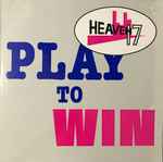 Heaven 17 Play To Win
