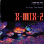 Laurent Garnier / Various X-Mix-2 - Destination Planet Dream