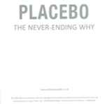 Placebo The Never-Ending Why