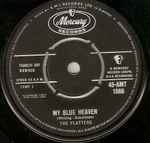 The Platters My Blue Heaven / Wish It Were Me