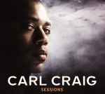 Carl Craig / Various Sessions