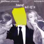 Soulwax / Various Hang All DJ's Volume 4