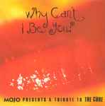 Various Why Can't I Be You? (Mojo Presents A Tribute To The Cure)