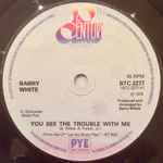 Barry White You See The Trouble With Me