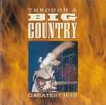 Big Country Through A Big Country (Greatest Hits)