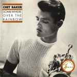 Chet Baker Somewhere Over The Rainbow