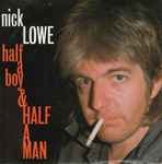 Nick Lowe Half A Boy And Half A Man