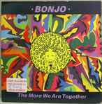 Bonjo  The More We Are Together