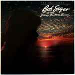 Bob Seger And The Silver Bullet Band The Distance