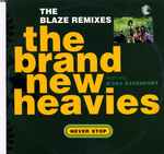 The Brand New Heavies Never Stop - The Blaze Remixes