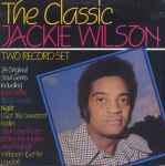 Jackie Wilson The Classic Jackie Wilson