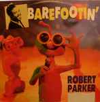 Robert Parker Barefootin'