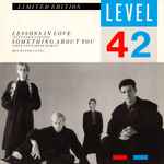 Level 42 Lessons In Love / Something About You