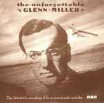 Glenn Miller And His Orchestra The Unforgettable Glenn Miller