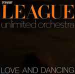 The League Unlimited Orchestra Love And Dancing