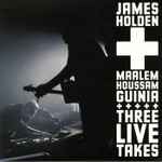 James Holden + Maalem Houssam Guinia  Three Live Takes