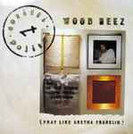 Scritti Politti Wood Beez (Pray Like Aretha Franklin)