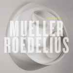 Mueller / Roedelius Imagori II