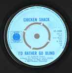 Chicken Shack I'd Rather Go Blind