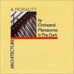 Orchestral Manoeuvres In The Dark Architecture & Morality