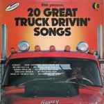 Various 20 Great Truck Drivin' Songs