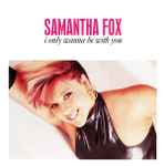 Samantha Fox I Only Wanna Be With You