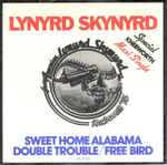 Lynyrd Skynyrd Sweet Home Alabama / Double Trouble / Free Bird