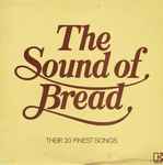 Bread The Sound Of Bread - Their 20 Finest Songs