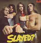 Slade Slayed?