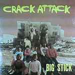 Big Stick Crack Attack