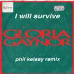 Gloria Gaynor I Will Survive (Phil Kelsey Remix)