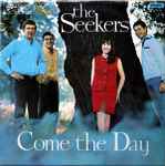 The Seekers Come The Day