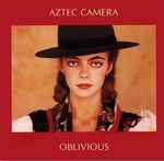 Aztec Camera Oblivious