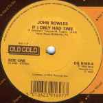 John Rowles If I Only Had Time / Little Arrows