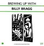 Billy Bragg Brewing Up With Billy Bragg